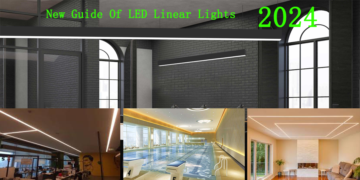 New Guide of LED linear Light 2024